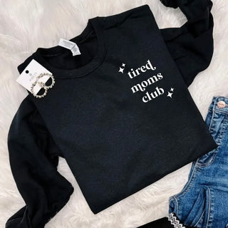 Tired Moms Club Crewneck