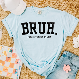 Bruh Formerly Known as Mom Tee