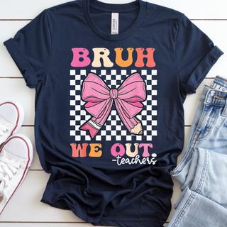 Bruh We Out Teachers Graphic Tee