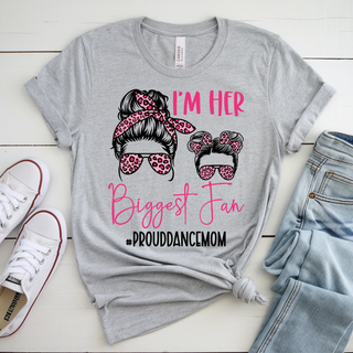 I'm Her Biggest Fan Dance Mom Top