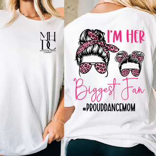 MHDC I'm Her Biggest Fan Dance Mom Top