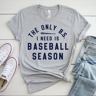 The Only BS I Need is Baseball Season Top