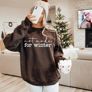 Not Made for Winter Crewneck Sweatshirt