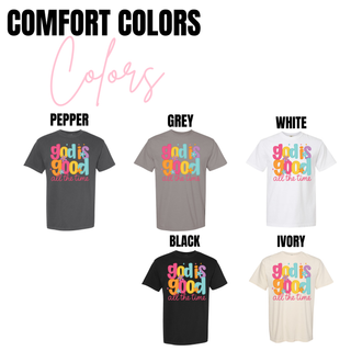 Comfort Colors God Is Good All The Time top shown in pepper, grey, white, black, and ivory options featuring a vibrant multicolor Christian graphic with retro style lettering and flowers.