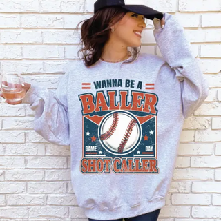 Wanna Be a Baller Game Shot Caller baseball game day graphic sweatshirt