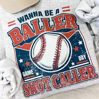 Wanna Be a Ball Game Shot Caller baseball game day graphic sweatshirt