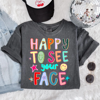 Happy To See Your Face Graphic Top