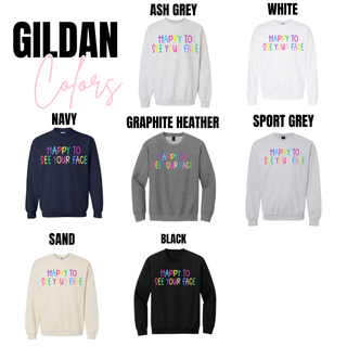 happy to see your face graphic top displayed on Gildan crewneck sweatshirts in navy, ash grey, white, graphite heather, sport grey, sand, and black