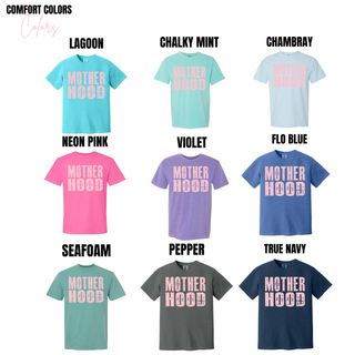 Motherhood graphic Comfort Colors t shirt options in lagoon chalky mint chambray neon pink violet flo blue seafoam pepper and true navy