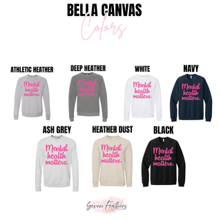 Mental Health Matters Top Bella Canvas color chart from Seven Feathers Boutique showing Athletic Heather, Deep Heather, White, Navy, Ash Grey, Heather Dust, and Black crewneck sweatshirt options