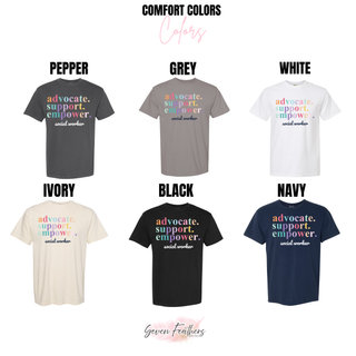 Advocate Support Empower Social Worker tee shown in pepper, grey, white, ivory, black, and navy