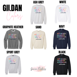 Advocate Support Empower Social Worker sweatshirt shown in ash grey, white, graphite heather, and more Gildan colors