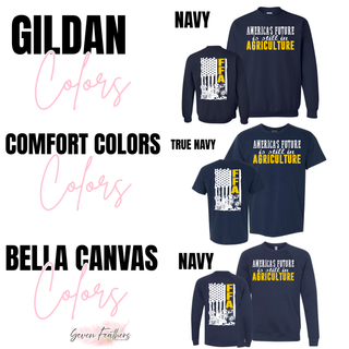 America's Future Is Still In Agriculture Flag Top available in Gildan navy crewneck, Comfort Colors true navy t-shirt, and Bella Canvas navy crewneck sweatshirt