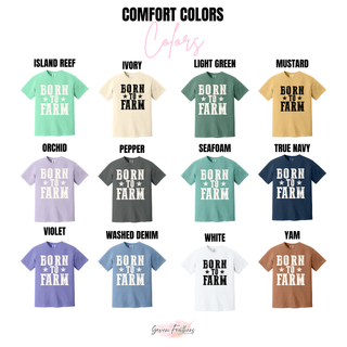 Born to Farm graphic tee shown in island reef, ivory, light green, mustard, orchid, and more Comfort Colors options
