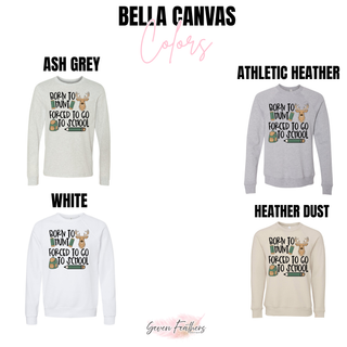 Born to Hunt Forced to Go to School top shown in Bella Canvas ash grey, athletic heather, white, and heather dust