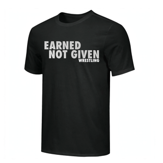Black tee with Earned Not Given printed in silver-grey striped block letters and Wrestling in white across the chest