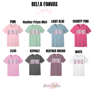 Bella Canvas Nurse tops in pink, heather prism mint, light blue, charity pink, lilac, asphalt, heather orchid, and white with floral checkered NURSE design
