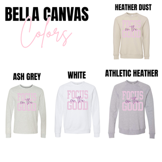 Focus on the Good Bella Canvas crewnecks in heather dust, ash grey, white, and athletic heather