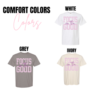 Focus on the Good Comfort Colors tees shown front and back in white, grey, and ivory