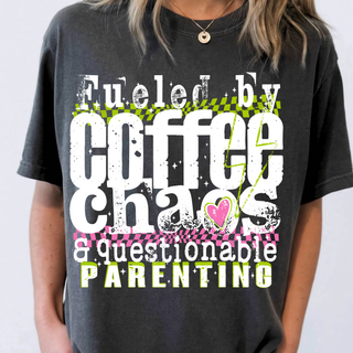 Fueled by Coffee Chaos and Questionable Parenting graphic tee on a model