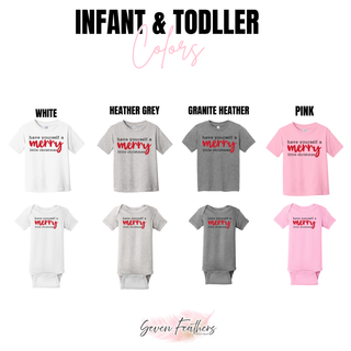 Infant and toddler color options for the Have Yourself A Merry Little Christmas design: white, heather grey, granite heather, and pink