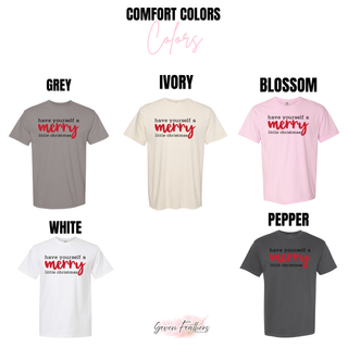 Comfort Colors color options for the Have Yourself A Merry Little Christmas design: grey, ivory, blossom, white, and pepper