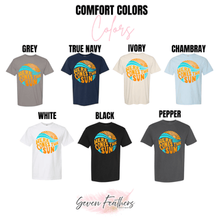 Comfort Colors Here Comes the Sun tops in grey, true navy, ivory, chambray, white, black, and pepper

