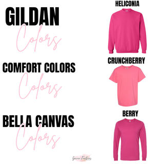 Gildan Heliconia, Comfort Colors Crunchberry, and Bella Canvas Berry hot pink color options