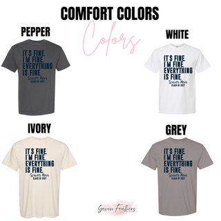 It's Fine I'm Fine Everything Is Fine Senior Mom top Comfort Colors color chart pepper white ivory grey
