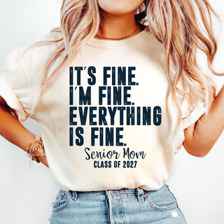 Woman wearing ivory It's Fine I'm Fine Everything Is Fine Senior Mom Class of 2027 top
