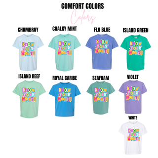 Know Your Worth Daisy Pop Comfort Colors adult tee in chambray, chalky mint, flo blue, island green, island reef, royal caribe, seafoam, violet, white