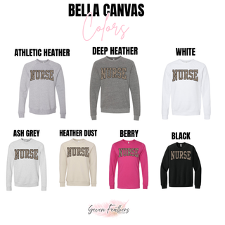 Leopard Print Nurse Graphic Top Bella Canvas crewnecks in athletic heather, deep heather, white, ash grey, heather dust, berry, and black