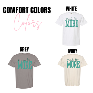 Comfort Colors made for MORE tee in white, grey, and ivory
