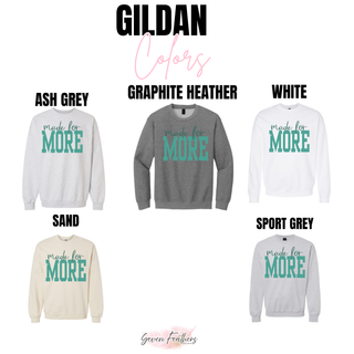 Gildan made for MORE crewneck in ash grey, graphite heather, white, sand, and sport grey
