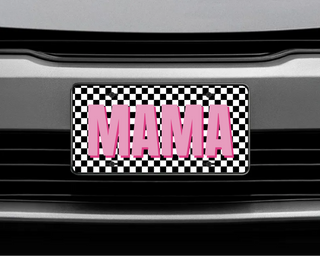 Mama checkered license plate with bold pink Mama text on black and white checkered background displayed on car front bumper
