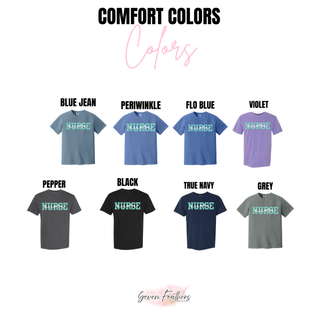 Comfort Colors Nurse Pop of Teal graphic tees in blue jean, periwinkle, flo blue, violet, pepper, black, true navy, and grey