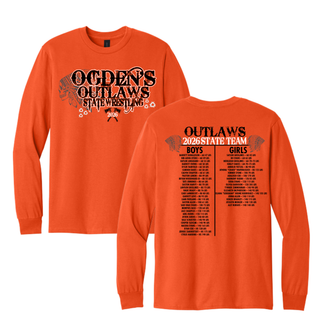 Orange Gildan long sleeve tee with Ogden's Outlaws State Wrestling 2026 graphic on front and full 2026 state team roster on back
