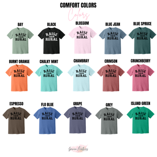 Raise Them Rural Graphic Tee comfort colors color options in bay, black, blossom, and blue jean