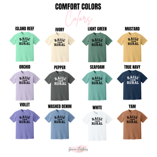 Raise Them Rural Graphic Tee comfort colors color options in ivory, pepper, navy, and washed denim