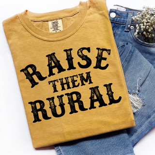 Raise Them Rural Graphic Tee comfort colors mustard tee with vintage western distressed lettering