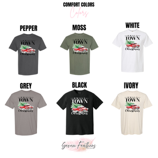 Small Town Christmas Truck design on Comfort Colors Pepper, Moss, White, Grey, Black, and Ivory