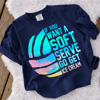 Navy long sleeve tee laid flat with IF YOU WANT A SOFT SERVE GO GET ICE CREAM colorful watercolor volleyball graphic
