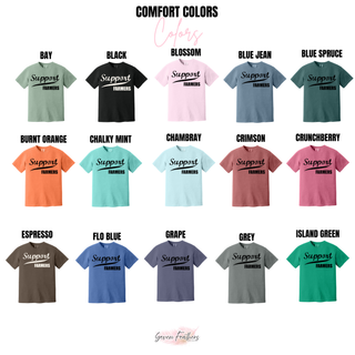Support farmers graphic tee comfort colors color options bay black blossom blue jean crimson