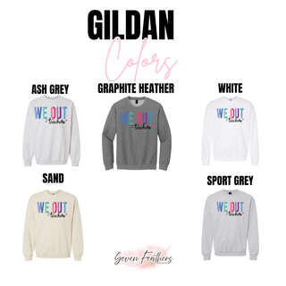 Gildan We Out Teachers crewneck in ash grey, graphite heather, white, sand, and sport grey