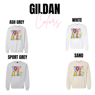 You Are Affirmation Teacher Shirt Gildan crewneck in ash grey, white, sport grey, sand